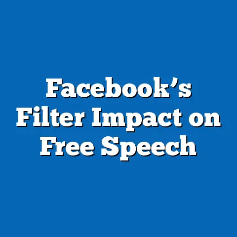 Facebook’s Filter Impact on Free Speech