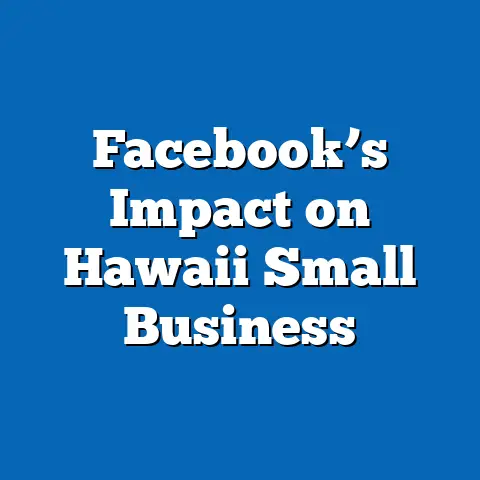 Facebook’s Impact on Hawaii Small Business