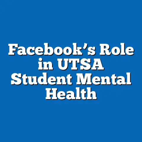 Facebook’s Role in UTSA Student Mental Health