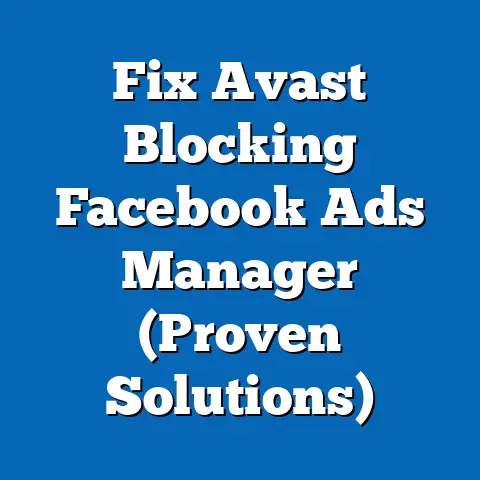 Fix Avast Blocking Facebook Ads Manager  (Proven Solutions)