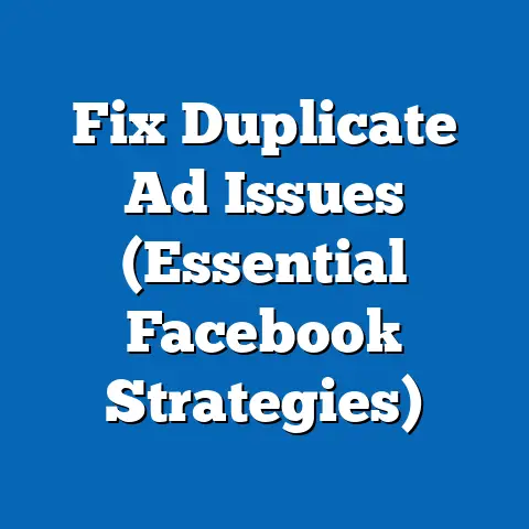 Fix Duplicate Ad Issues  (Essential Facebook Strategies)