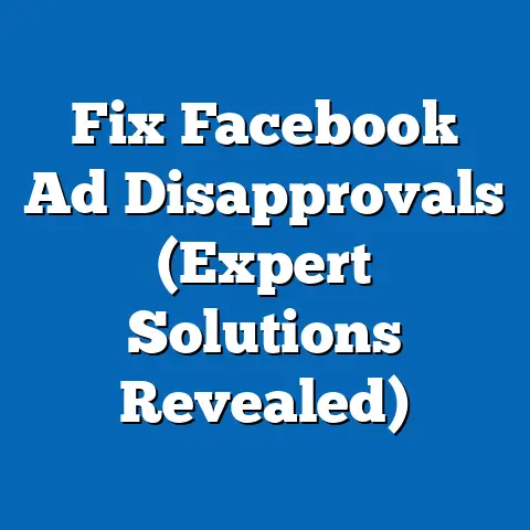 Fix Facebook Ad Disapprovals  (Expert Solutions Revealed)