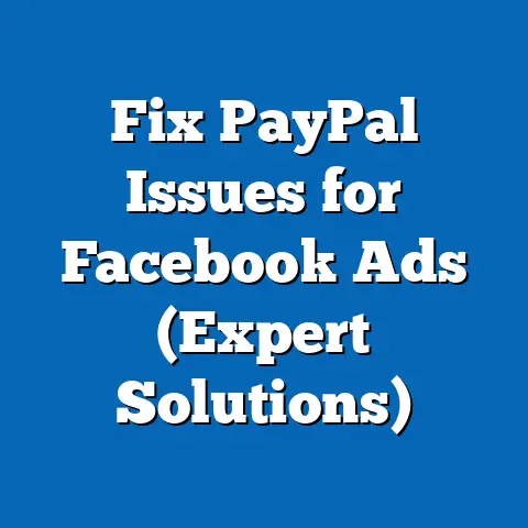 Fix PayPal Issues for Facebook Ads  (Expert Solutions)