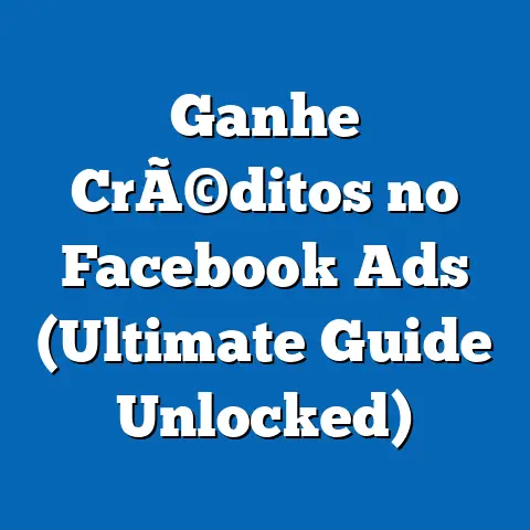 Ganhe CrÃ©ditos no Facebook Ads  (Ultimate Guide Unlocked)