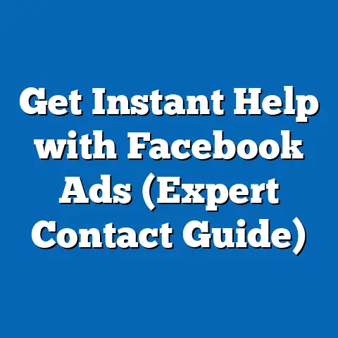 Get Instant Help with Facebook Ads  (Expert Contact Guide)