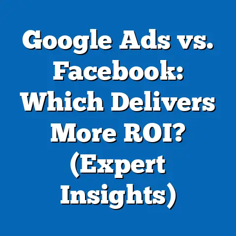 Google Ads vs. Facebook: Which Delivers More ROI?  (Expert Insights)