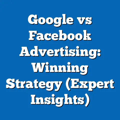 Google vs Facebook Advertising: Winning Strategy  (Expert Insights)