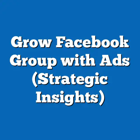 Grow Facebook Group with Ads  (Strategic Insights)