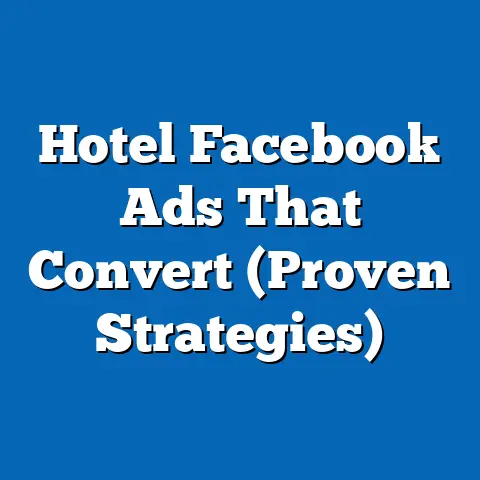 Hotel Facebook Ads That Convert  (Proven Strategies)