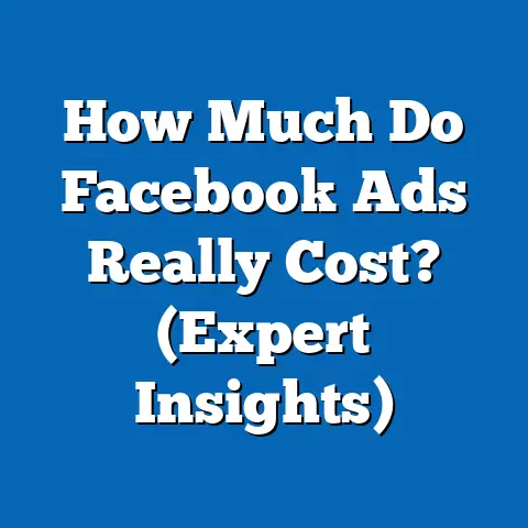 How Much Do Facebook Ads Really Cost?  (Expert Insights)