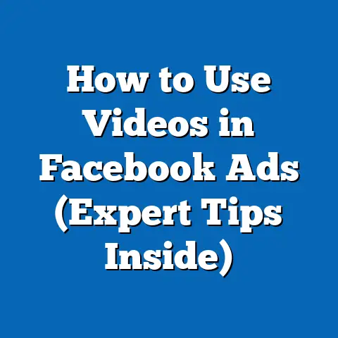 How to Use Videos in Facebook Ads  (Expert Tips Inside)