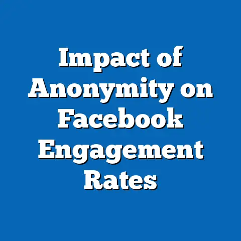 Impact of Anonymity on Facebook Engagement Rates