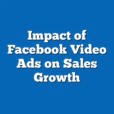 Impact of Facebook Video Ads on Sales Growth