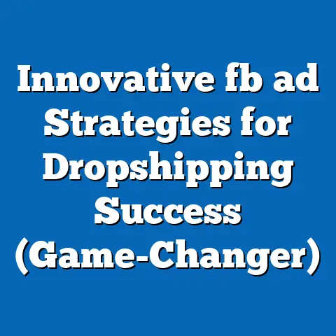 Innovative fb ad Strategies for Dropshipping Success (Game-Changer)