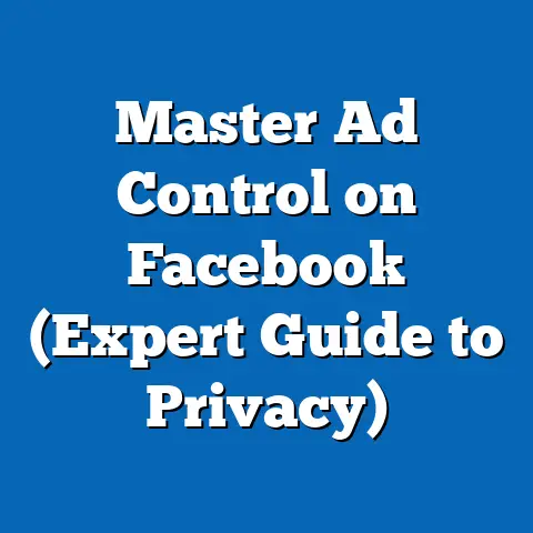 Master Ad Control on Facebook  (Expert Guide to Privacy)