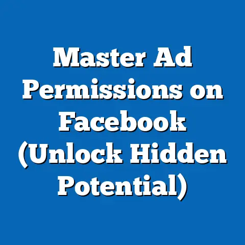 Master Ad Permissions on Facebook  (Unlock Hidden Potential)