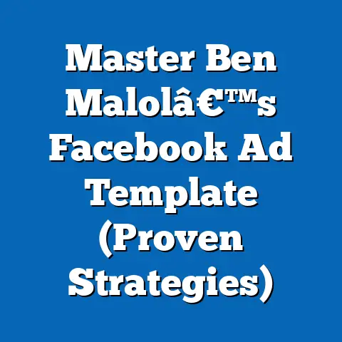 Master Ben Malolâ€™s Facebook Ad Template  (Proven Strategies)