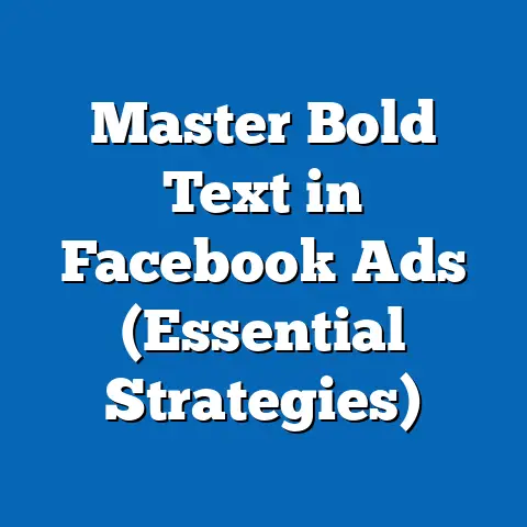 Master Bold Text in Facebook Ads  (Essential Strategies)
