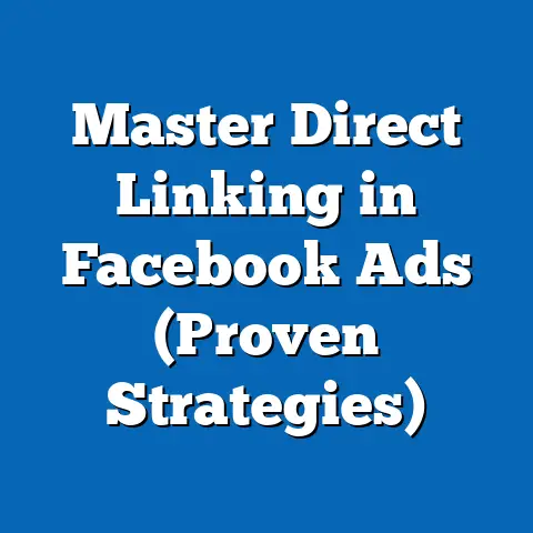 Master Direct Linking in Facebook Ads  (Proven Strategies)