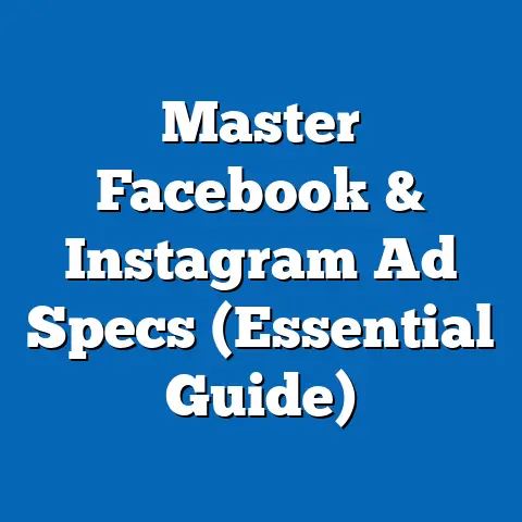 Master Facebook & Instagram Ad Specs  (Essential Guide)