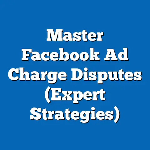 Master Facebook Ad Charge Disputes  (Expert Strategies)