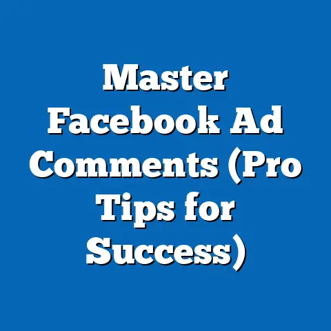 Master Facebook Ad Comments  (Pro Tips for Success)