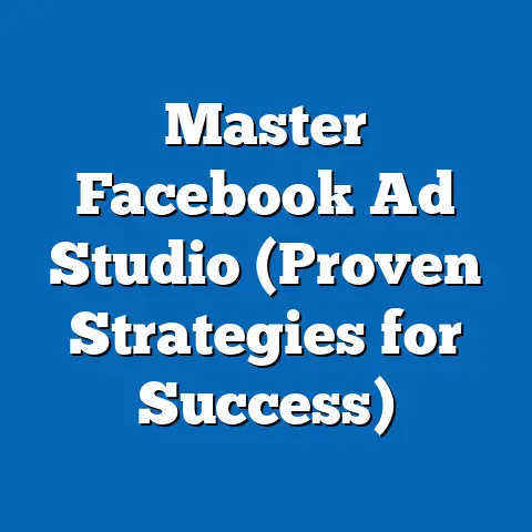 Master Facebook Ad Studio  (Proven Strategies for Success)