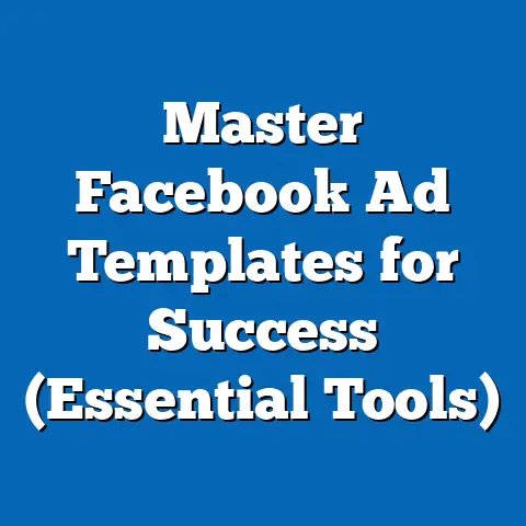 Master Facebook Ad Templates for Success  (Essential Tools)