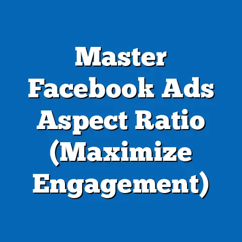 Master Facebook Ads Aspect Ratio  (Maximize Engagement)