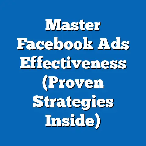 Master Facebook Ads Effectiveness  (Proven Strategies Inside)