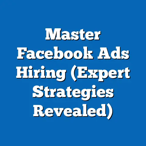 Master Facebook Ads Hiring  (Expert Strategies Revealed)