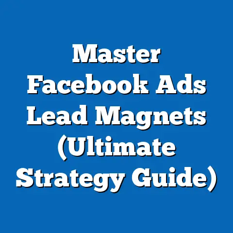 Master Facebook Ads Lead Magnets  (Ultimate Strategy Guide)