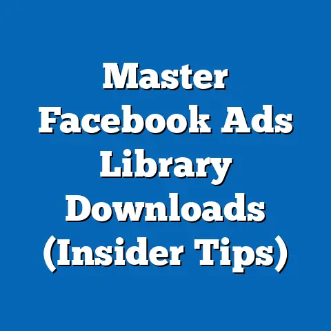 Master Facebook Ads Library Downloads  (Insider Tips)
