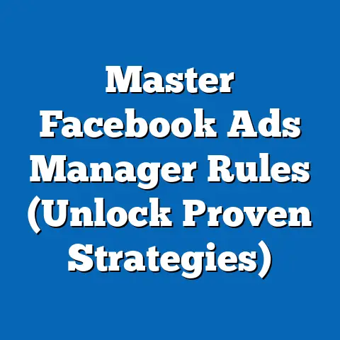 Master Facebook Ads Manager Rules  (Unlock Proven Strategies)