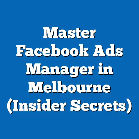 Master Facebook Ads Manager in Melbourne  (Insider Secrets)