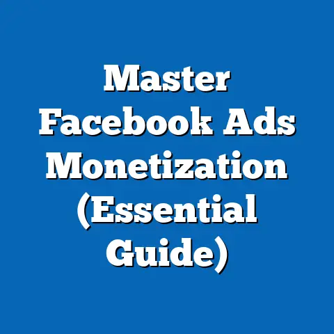 Master Facebook Ads Monetization  (Essential Guide)