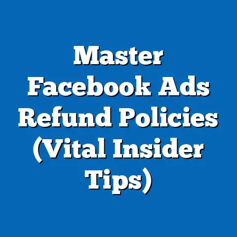 Master Facebook Ads Refund Policies  (Vital Insider Tips)