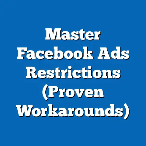 Master Facebook Ads Restrictions  (Proven Workarounds)