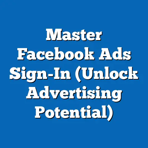 Master Facebook Ads Sign-In  (Unlock Advertising Potential)