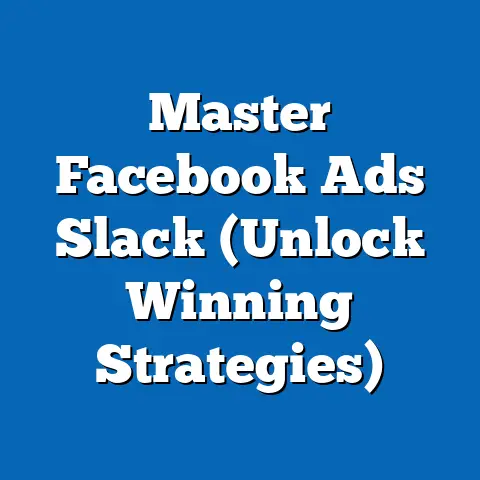 Master Facebook Ads Slack  (Unlock Winning Strategies)