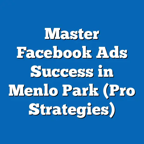 Master Facebook Ads Success in Menlo Park  (Pro Strategies)