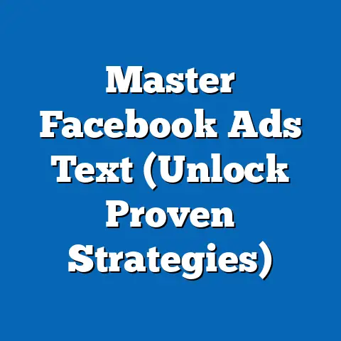 Master Facebook Ads Text  (Unlock Proven Strategies)