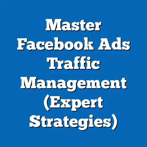 Master Facebook Ads Traffic Management  (Expert Strategies)