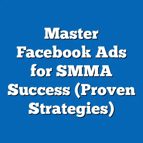Master Facebook Ads for SMMA Success  (Proven Strategies)