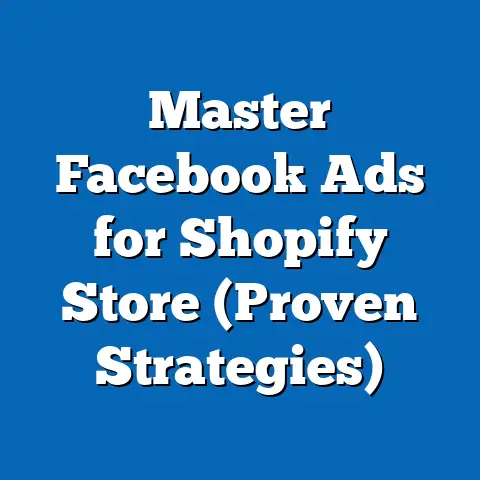 Master Facebook Ads for Shopify Store  (Proven Strategies)
