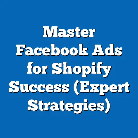 Master Facebook Ads for Shopify Success  (Expert Strategies)