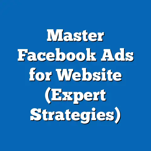 Master Facebook Ads for Website  (Expert Strategies)