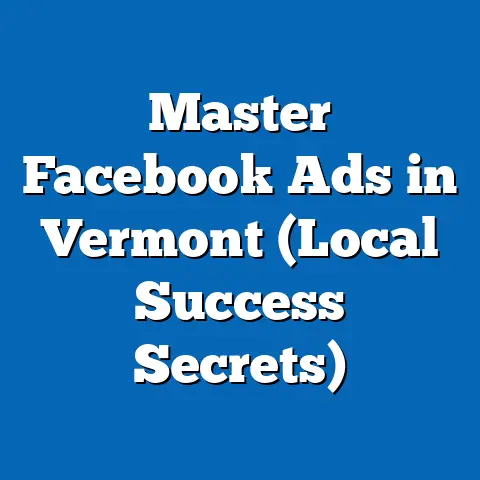 Master Facebook Ads in Vermont  (Local Success Secrets)