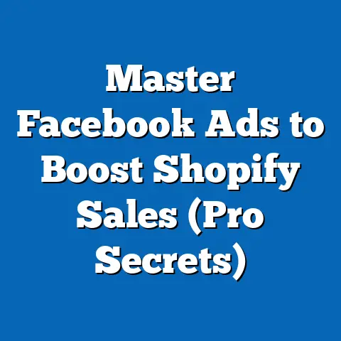 Master Facebook Ads to Boost Shopify Sales  (Pro Secrets)