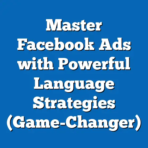 Master Facebook Ads with Powerful Language Strategies  (Game-Changer)